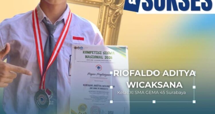 Siswa SMA GEMA 45 Surabaya Raih Medali Perak Kompetisi Ajang Nasional 2026